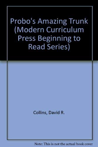 Probo's Amazing Trunk (Modern Curriculum Press Beginning to Read Series),Used