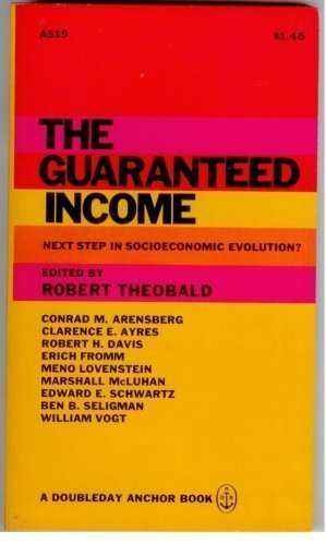 The Guaranteed Income: Next Step in Economic Evolution?,Used