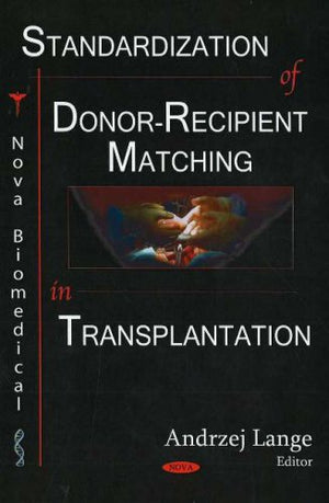Standardization of DonorRecipient Matching in Transplantation,Used