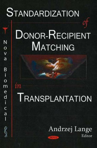 Standardization of DonorRecipient Matching in Transplantation,Used
