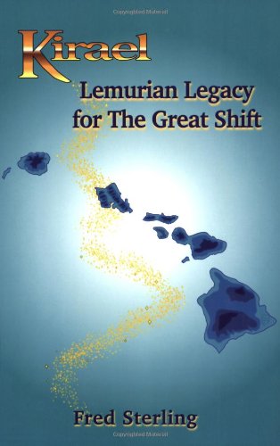 Kirael: Lemurian Legacy For The Great Shift-used