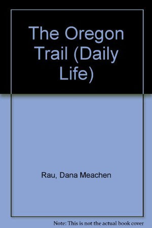 Daily Life  The Oregon Trail,Used