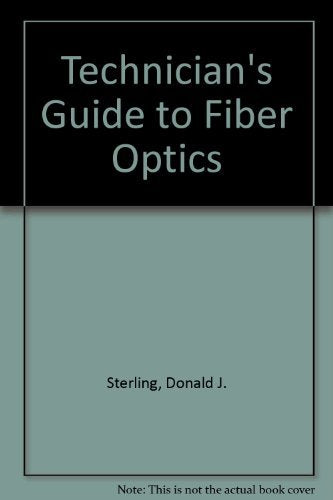 Technician's Guide to Fiber Optics,Used