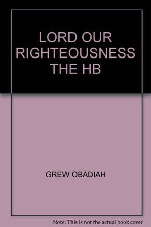 The Lord Our Righteousness: The Old Perspective on Paul,Used