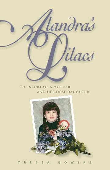 Alandra's Lilacs: The Story of a Mother and Her Deaf Daughter,Used