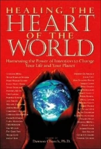 Healing the Heart of the World: Harnessing the Power of Intention to Change Your Life and Your Planet,Used