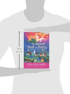 The Waldorf Book of Poetry: Discover the Power of Imagination,Used