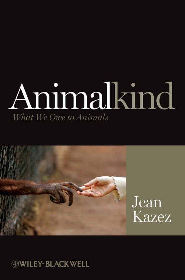 Animalkind: What We Owe to Animals,Used