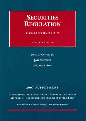 Securities Regulation, 10th ed., 2007 Case Supplement,Used