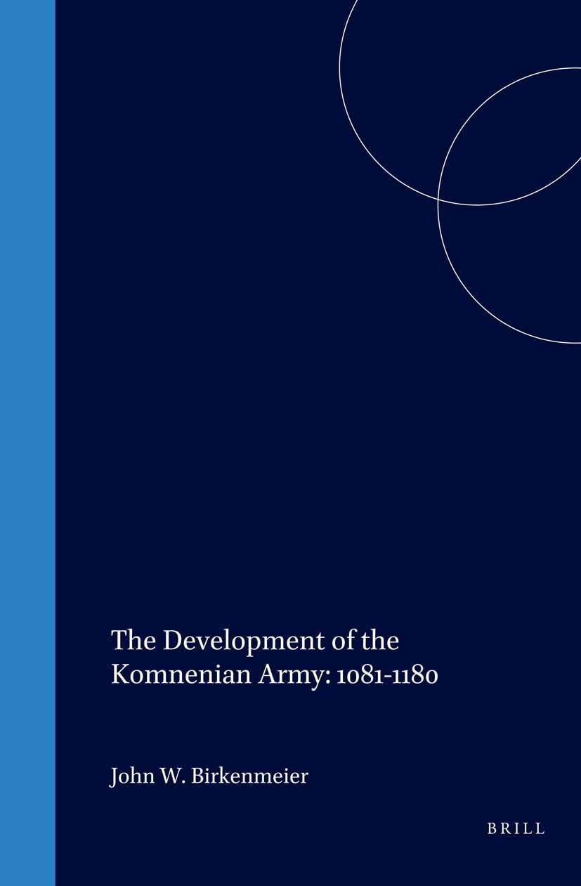 The Development of the Komnenian Army 10811180: 10811180 (History of Warfare, 5),Used
