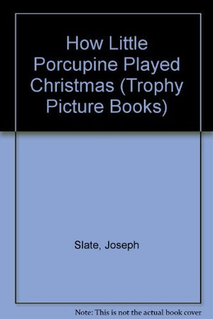 How Little Porcupine Played Christmas (Trophy Picture Books),Used