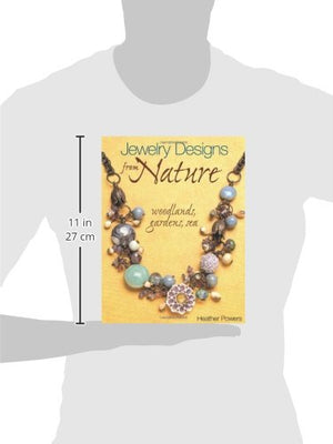 Jewelry Designs from Nature: Woodlands, Gardens, Sea: Art Bead Jewelry Designs Inspired by Nature,Used