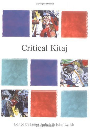 Critical Kitaj: Essays on the Work of R. B. Kitaj (Issues in Art History Series),Used