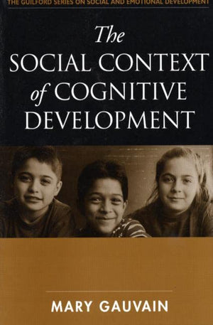 The Social Context of Cognitive Development (The Guilford Series on Social and Emotional Development),Used