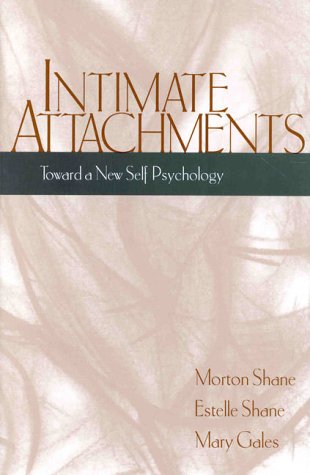 Intimate Attachments: Toward a New Self Psychology,Used