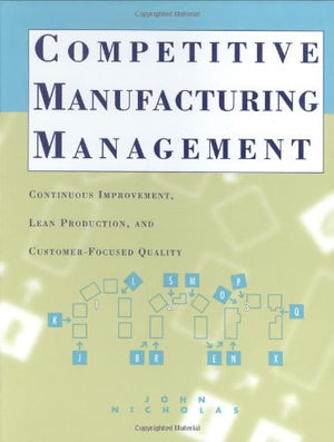 Competitive Manufacturing Management: Continuous Improvement,Used