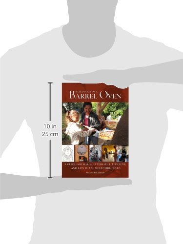 Build Your Own Barrel Oven: A Guide For Making A Versatile, Efficient, And Easy To Use Woodfired Oven,Used