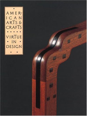 American Arts & Crafts: Virtue in Design,Used