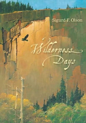 Wilderness Days (Feslerlampert Minnesota Heritage),New