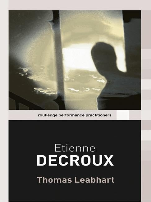 Etienne Decroux (Routledge Performance Practitioners),Used