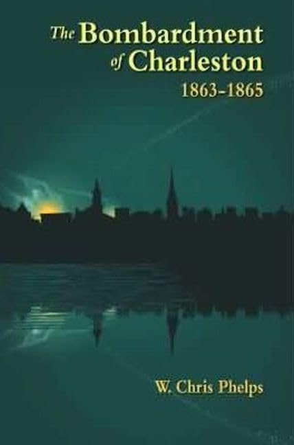 Bombardment of Charleston, The: 18631865,Used