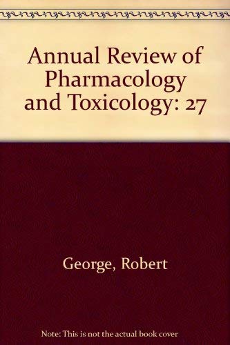 Annual Review of Pharmacology and Toxicology: 1987 (Annual Review of Pharmacology & Toxicology),Used
