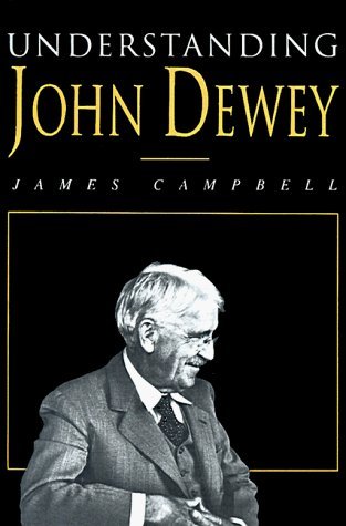 Understanding John Dewey: Nature And Cooperative Intelligence (International Studies In Philosophy),Used