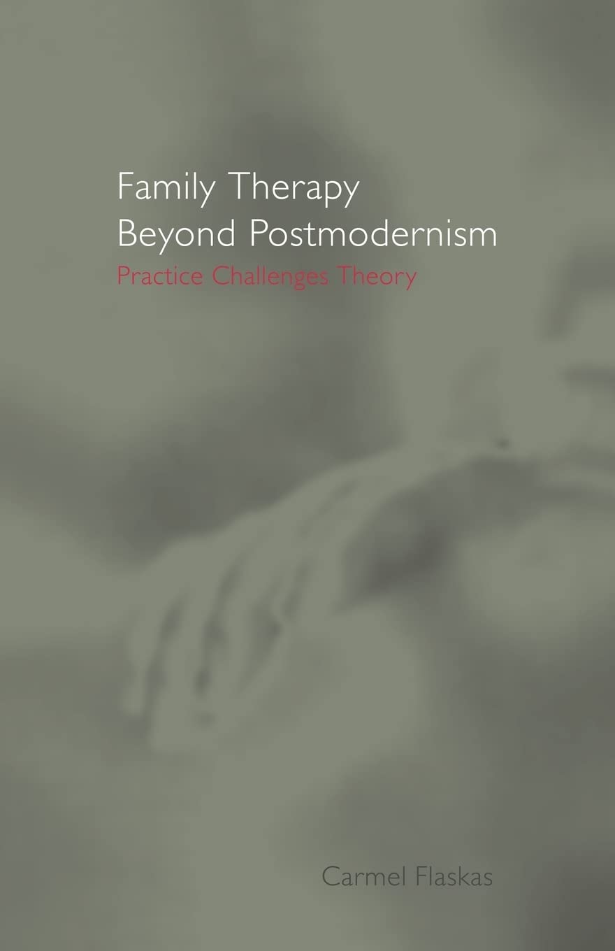 Family Therapy Beyond Postmodernism,Used