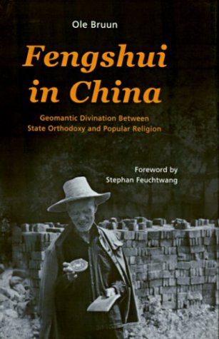Fengshui In China: Geomantic Divination Between State Orthodoxy And Popular Religion