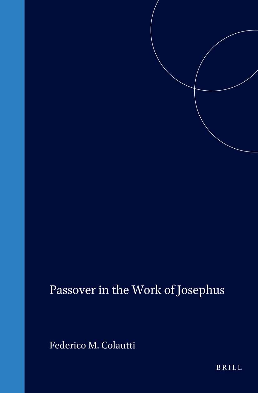 Passover in the Work of Josephus (Supplements to the Journal for the Study of Judaism),Used