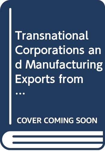 Transnational Corporations and Manufacturing Exports from Developing Countries (E902A21),Used