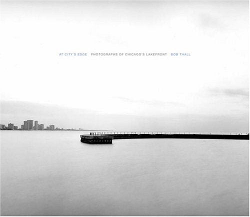 At City's Edge: Photographs of Chicago's Lakefront (Center for American Places  Center Books on American Places),Used