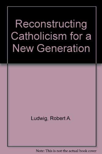 Reconstructing Catholicism,Used