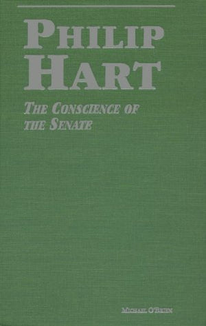 Philip Hart: The Conscience of the Senate,Used