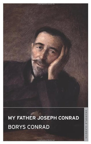 My Father, Joseph Conrad (Oneworld Classics)-new