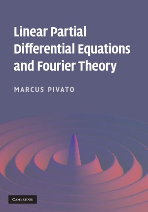 Linear Partial Differential Equations and Fourier Theory,Used