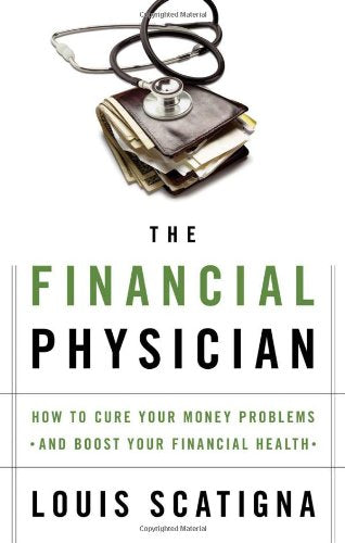 The Financial Physician: How to Cure Your Money Problems and Boost Your Financial Health,Used