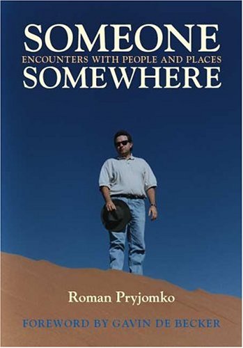Someone, Somewhere: Encounters with People and Places,New