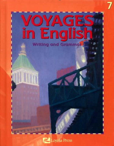 Voyages In English: Writing And Grammar, Grade 7