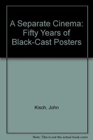 A Separate Cinema: Fifty Years of BlackCast Posters,New