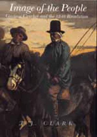 Image Of The People: Gustave Courbet And The 1848 Revolution,New