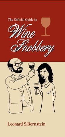 The Official Guide To Wine Snobbery