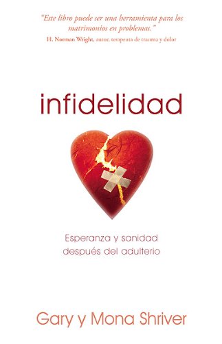 Infidelidad: Esperanza y sanidad despus del adulterio (Spanish Edition),Used