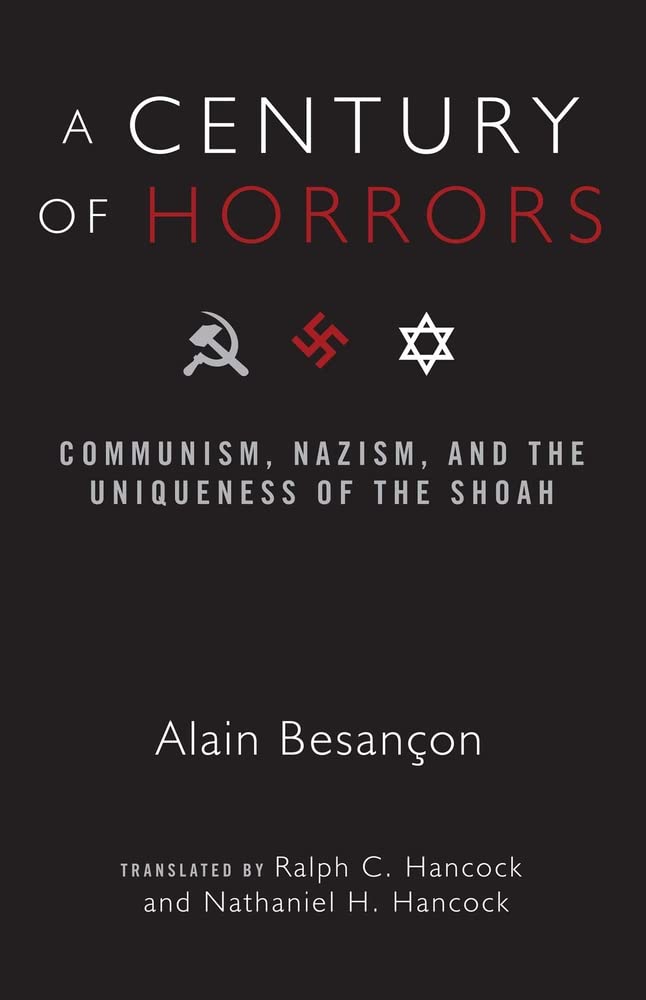 A Century of Horrors: Communism, Nazism, and the Uniqueness of the Shoah (Crosscurrents),Used