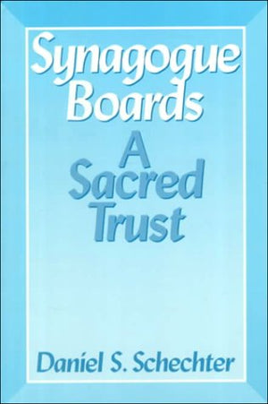 Synagogue Boards: A Sacred Trust,New