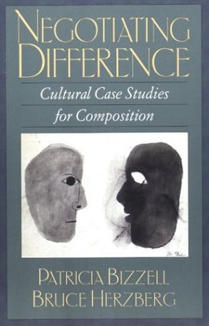 Negotiating Difference: Cultural Case Studies For Composition,New
