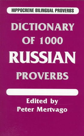 Dictionary of 1000 Russian Proverbs: With English Equivalents (English and Russian Edition),Used