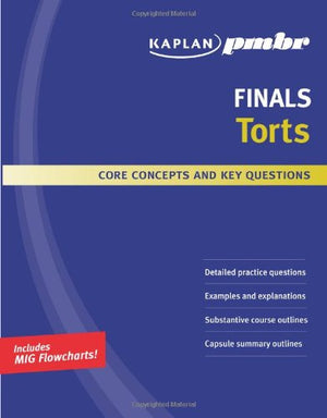 Kaplan PMBR FINALS: Torts: Core Concepts and Key Questions,Used