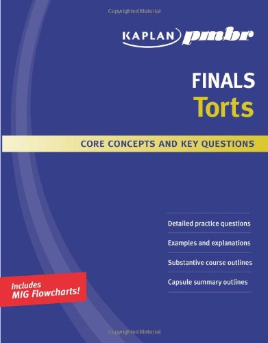 Kaplan PMBR FINALS: Torts: Core Concepts and Key Questions,Used