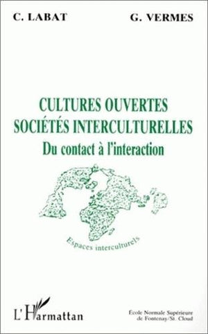 Cultures ouvertes: Socits interculturelles  Du contact  l'interaction (Vol. 2),Used